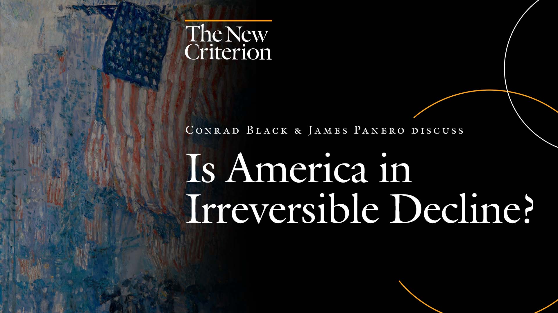 Conrad Black & James Panero discuss “Is America in Irreversible Decline?”